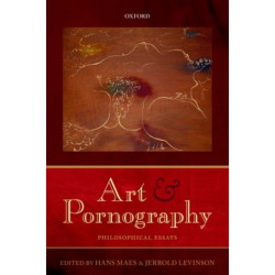 Art and Pornography: Philosophical Essays