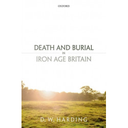 Death and Burial in Iron Age Britain