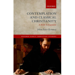 Contemplation and Classical Christianity: A Study in Augustine