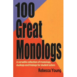 100 Great Monologs: A Versatile Collection of Monologs, Duologs & Triologs for Student Actors