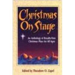 Christmas on Stage: An Anthology of Royalty-Free Christmas Plays for All Ages