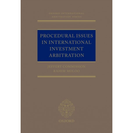 Procedural Issues in International Investment Arbitration