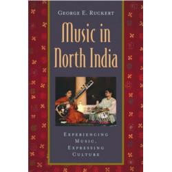 Music in North India: Experiencing Music, Expressing Culture