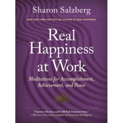 Real Happiness at Work: Meditations for Accomplishment, Achievement, and Peace