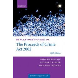 Blackstone's Guide to the Proceeds of Crime Act 2002