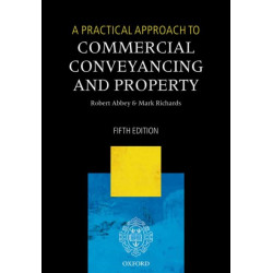 A Practical Approach to Commercial Conveyancing and Property