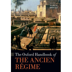 The Oxford Handbook of the Ancien Regime