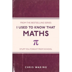 I Used to Know That: Maths: Maths