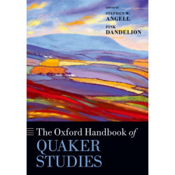 The Oxford Handbook of Quaker Studies