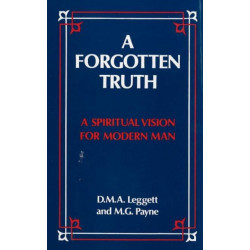A Forgotten Truth: A Spiritual Vision for Modern Man