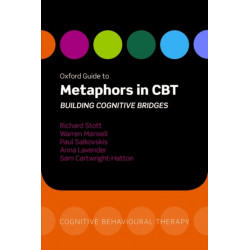 Oxford Guide to Metaphors in CBT: Building Cognitive Bridges