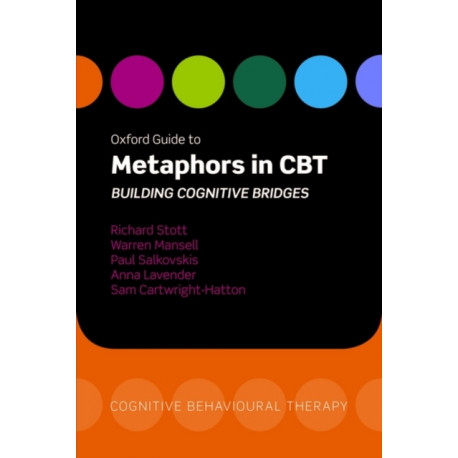 Oxford Guide to Metaphors in CBT: Building Cognitive Bridges