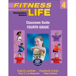 Fitness for Life: Elementary School Classroom Guide-Fourth Grade