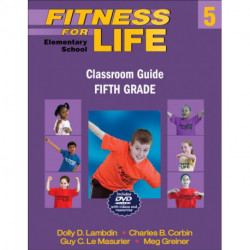 Fitness for Life: Elementary School Classroom Guide-Fifth Grade