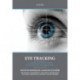 Eye Tracking: A comprehensive guide to methods and measures