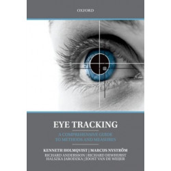 Eye Tracking: A comprehensive guide to methods and measures