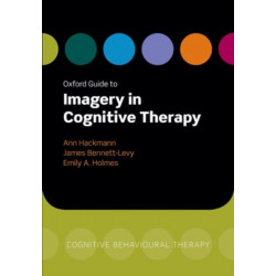 Oxford Guide to Imagery in Cognitive Therapy