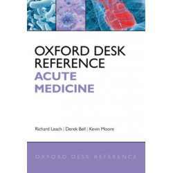 Oxford Desk Reference: Acute Medicine
