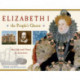 Elizabeth I, the People's Queen: Her Life and Times, 21 Activities