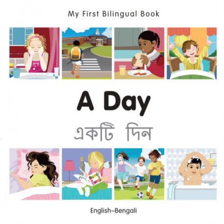 My First Bilingual Book -  A Day (English-Bengali)