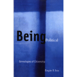 Being Political: Genealogies of Citizenship