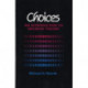 Choices: An Introduction to Decision Theory