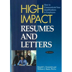 High Impact Resumes & Letters: How to Communicate Your Qualifications to Employers, 9th Edition