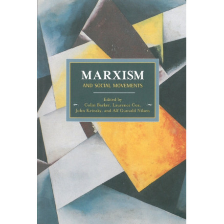 Marxism And Social Movements: Historical Materialism, Volume 46