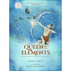 Queen of the Elements: An Illustrated Series Based on the Ramayana