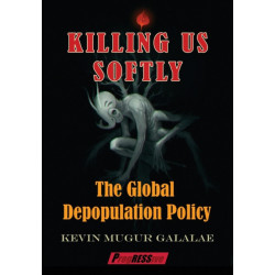 Killing Us Softly: The Global Depopulation Policy