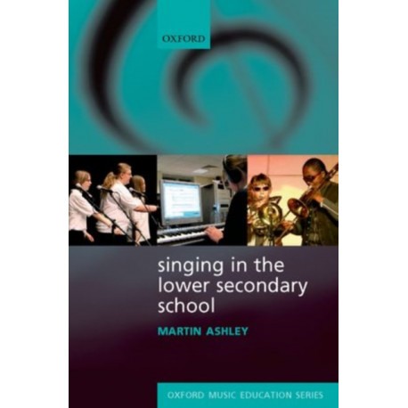 Singing in the Lower Secondary School: Paperback