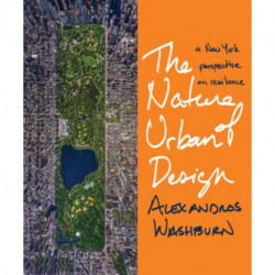 The Nature of Urban Design: A New York Perspective on Resilience