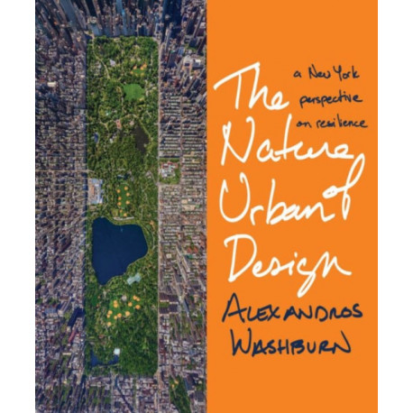 The Nature of Urban Design: A New York Perspective on Resilience