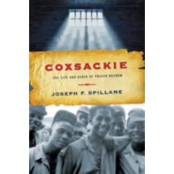 Coxsackie: The Life and Death of Prison Reform