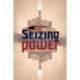 Seizing Power: The Strategic Logic of Military Coups