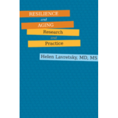 Resilience and Aging: Research and Practice