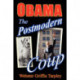 Obama -- The Postmodern Coup: Making of a Manchurian Candidate: 2nd Edition