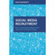 Social Media Recruitment: How to Successfully Integrate Social Media into Recruitment Strategy