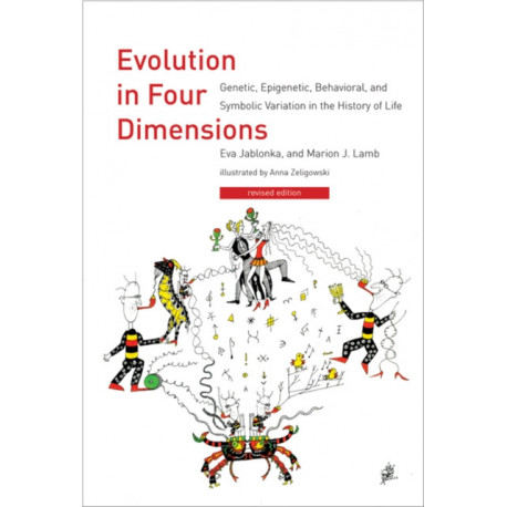 Evolution in Four Dimensions: Genetic, Epigenetic, Behavioral, and Symbolic Variation in the History of Life