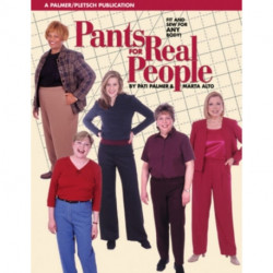 Pants for Real People: Fit and Sew for Any Body
