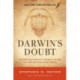 Darwin's Doubt: The Explosive Origin of Animal Life and the Case For Intelligent Design