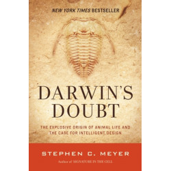 Darwin's Doubt: The Explosive Origin of Animal Life and the Case For Intelligent Design