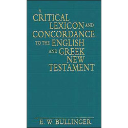 A Critical Lexicon and Concordance to the English and Greek New Testament