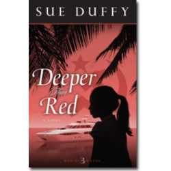 Deeper Than Red – A Novel: A Novel