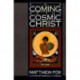 The Coming of the Cosmic Christ