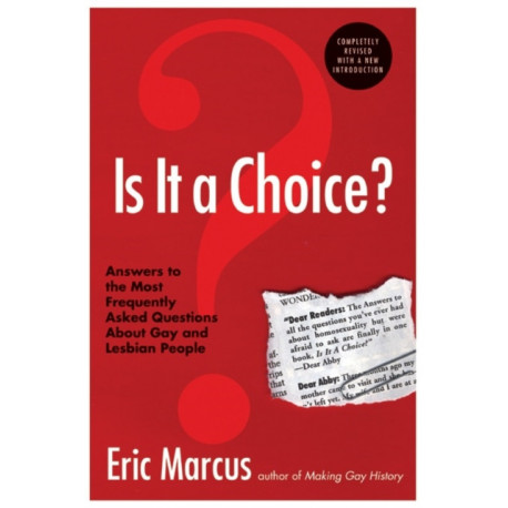 Is It A Choice?: Answers To The Most Frequently Asked Questions About Ab out Gay And Lesbian People: Answers To The Most Frequently Asked Questions About Ab out Gay And Lesbian People