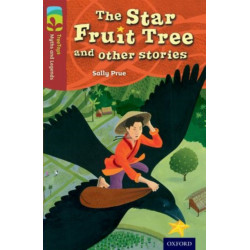 Oxford Reading Tree TreeTops Myths and Legends: Level 15: The Star Fruit Tree And Other Stories