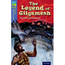 Oxford Reading Tree TreeTops Myths and Legends: Level 17: The Legend Of Gilgamesh