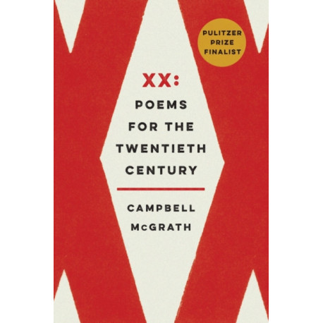 XX: Poems for the Twentieth Century: Poems for the Twentieth Century