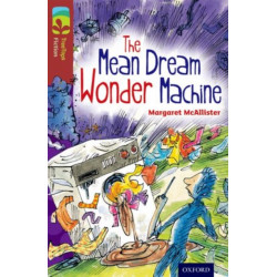 Oxford Reading Tree TreeTops Fiction: Level 15 More Pack A: The Mean Dream Wonder Machine